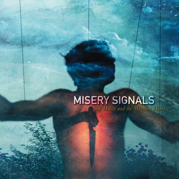 Misery Signals - Of Malice And The Magnum Heart (2004)