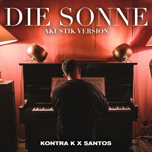  Kontra K x Santos - Die Sonne (Akustik Version) (2023) 