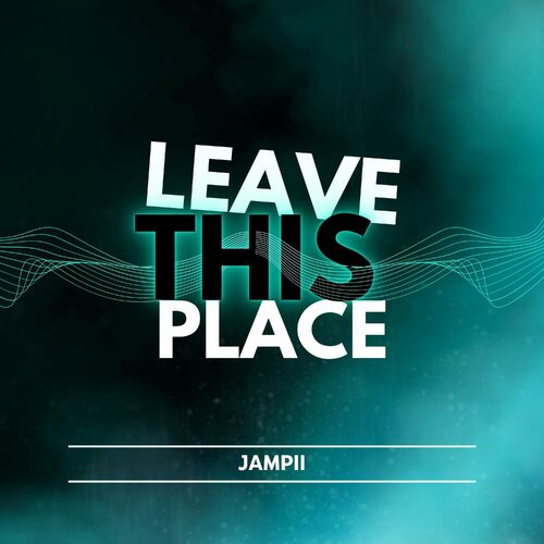  Jampii - Leave This Place (2023) 