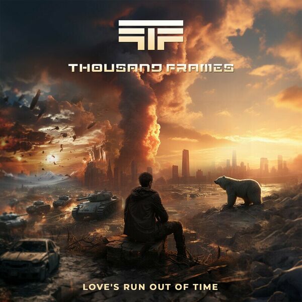 Thousand Frames - Love's Run Out of Time [single] (2023)