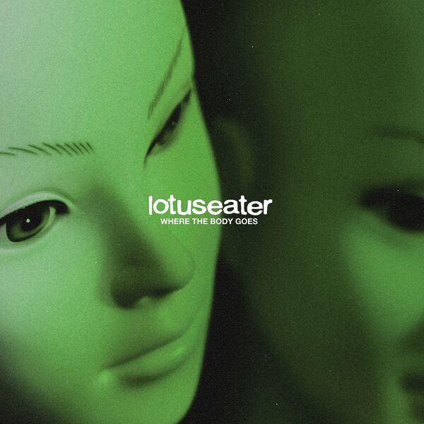Lotus Eater - Where the Body Goes (2021)