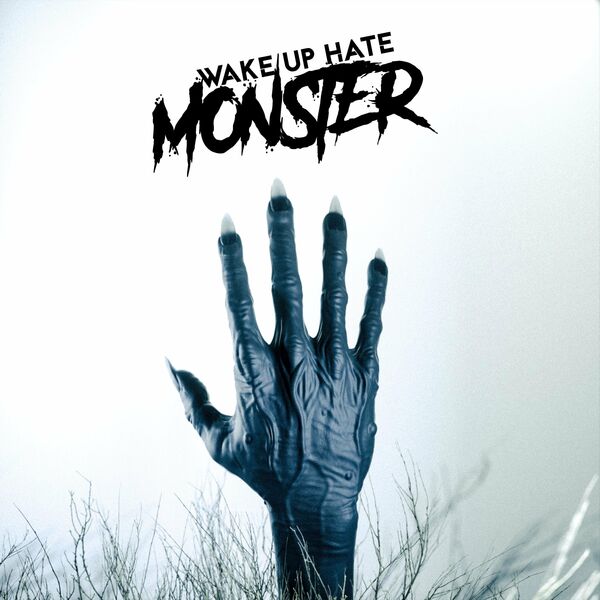 Wake Up Hate - Monster [single] (2022)
