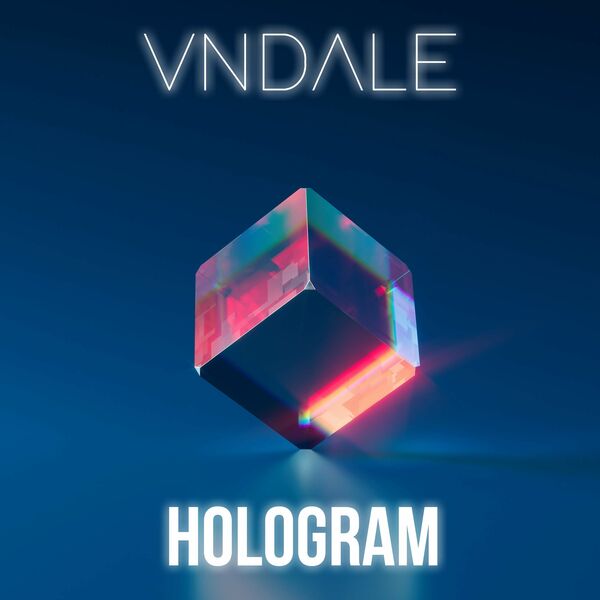 VNDALE - Hologram [single] (2022)