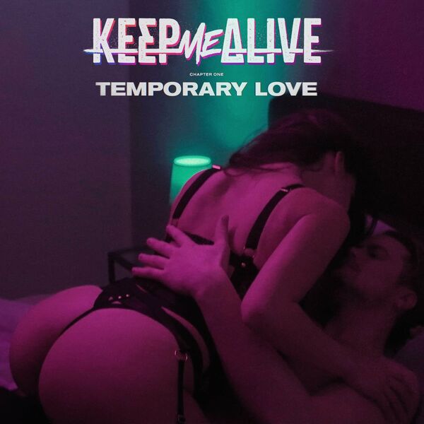 Keep Me Alive - Temporary Love [single] (2023)
