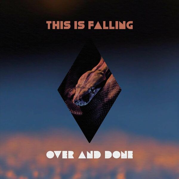 This Is Falling - Over and Done [Single] (2022)