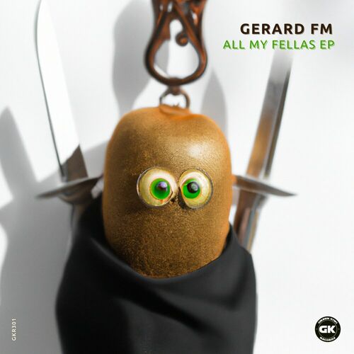 Gerard FM - All My Fellas (2024)