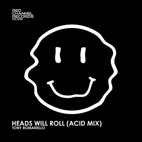  Tony Romanello - Heads Will Roll (Acid Mix) (2024) 