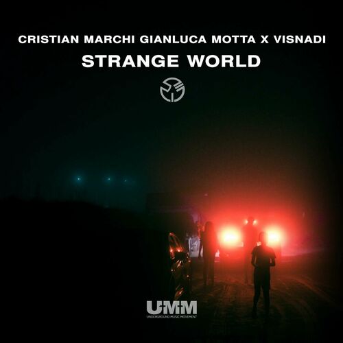  Cristian Marchi & Gianluca Motta X Visnadi - Strange World (2023) 