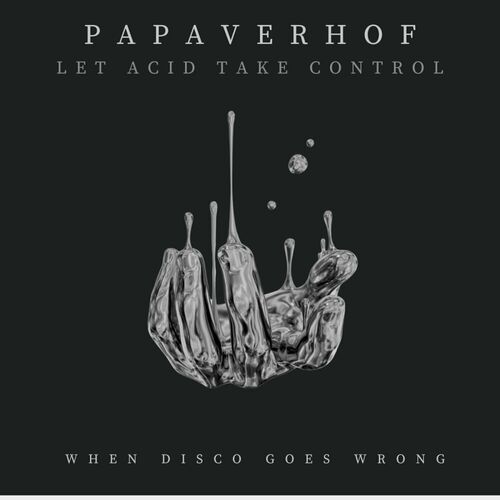  Papaverhof - Let Acid Take Control (2023) 
