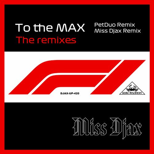  Miss Djax - To the Max - The Remixes (2023) 