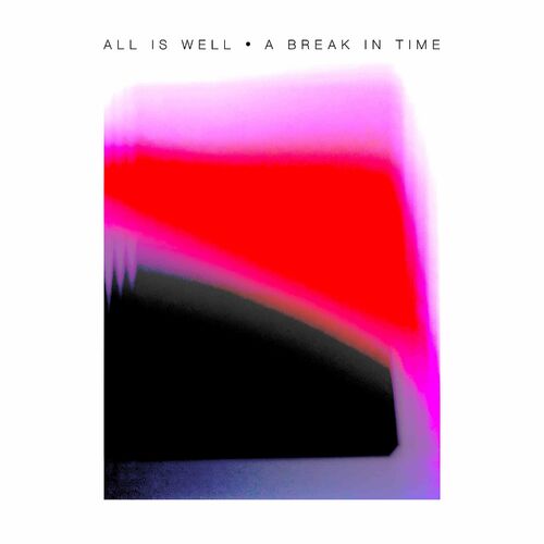  All Is Well - A Break In Time (2023) 