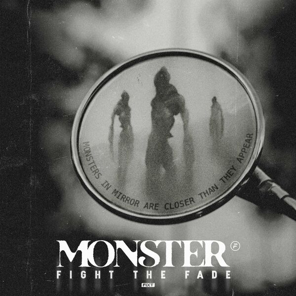 Fight The Fade - Monster [single] (2022)