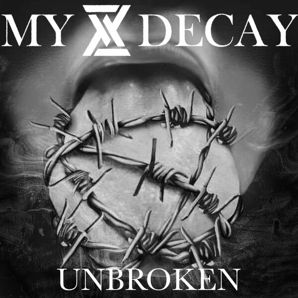 My Decay - Unbroken [single] (2022)