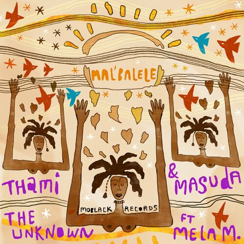 VA - Thami The Unknown & Masuda ft Mela M - Mal'balele (2024) (MP3) 500x500-000000-80-0-0