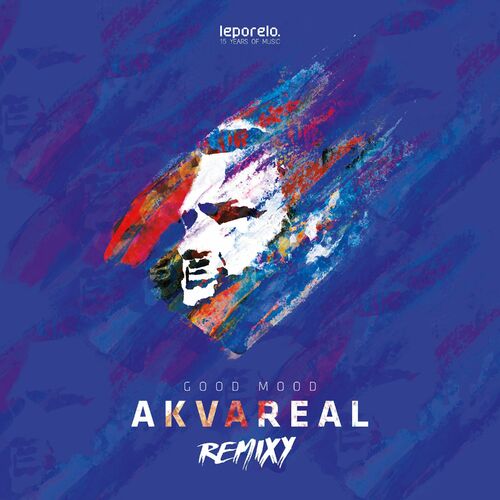  Good Mood - Akvareal Remixy (2024) 