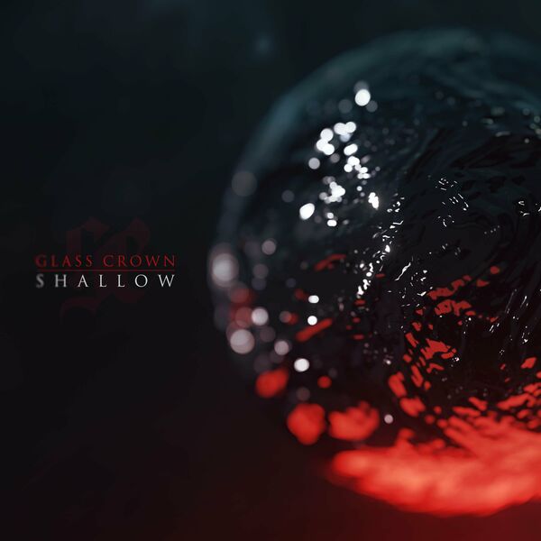 Glass Crown - Shallow [single] (2023)