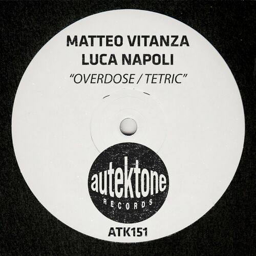  Matteo Vitanza & Luca Napoli - Overdose / Tetric (2023) 