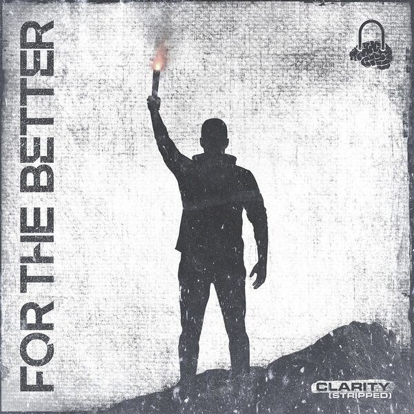For The Better - Clarity (Stripped) [single] (2023)