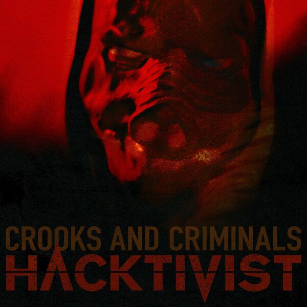 Hacktivist - Crooks and Criminals [single] (2024)