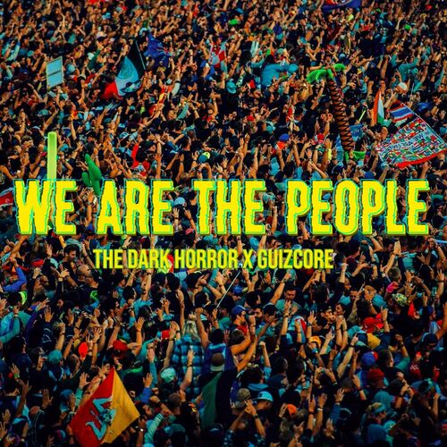  The Dark Horror And Guizcore - We are the people (2024) 