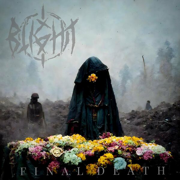 BLIGHT - Final Death [single] (2022)