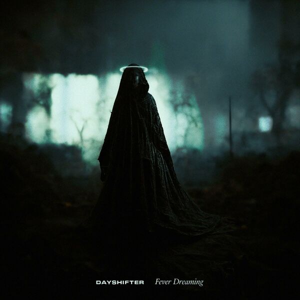 Dayshifter - Fever Dreaming [single] (2023)
