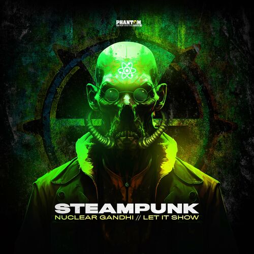  Steampunk - Nuclear Gandhi/Let It Show (2023) 