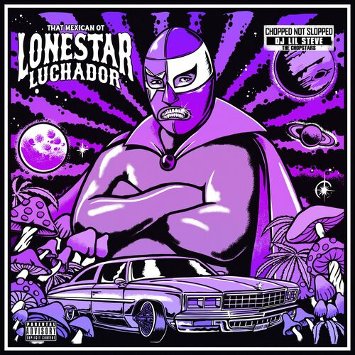 That Mexican OT - Lonestar Luchador (ChopNotSlop Remix) (2023)