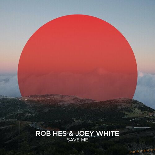 VA - Rob Hes & Joey White - Save Me (2023) (MP3)