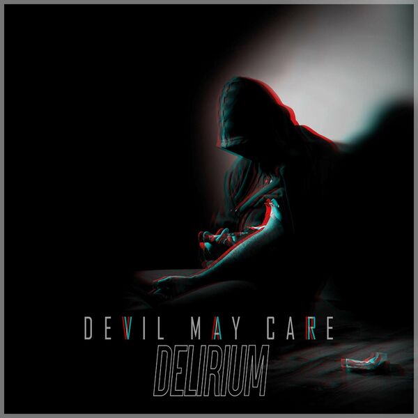 Devil May Care - Delirium [single] (2021)