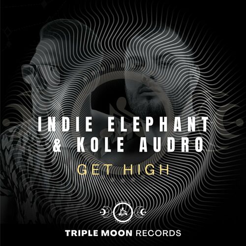  Indie Elephant & Kole Audro - Get High (2023) 