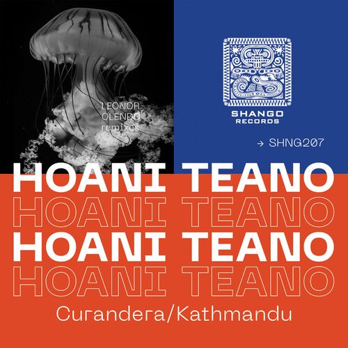  Hoani Teano - Curandera/Kathmandu (2023) 