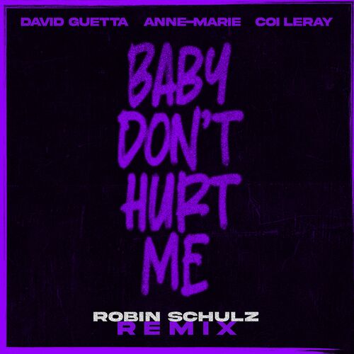  David Guetta X Anne-Marie X Coi Leray - Baby Don't Hurt Me (Robin Schulz) (2023) 
