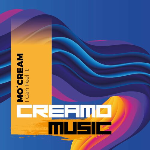  Mo'Cream - I Can Feel It (2023) 