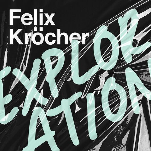  Felix Kröcher - Exploration (2023) 