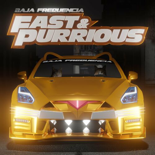  Baja Frequencia - Fast & Purrious (2023) 