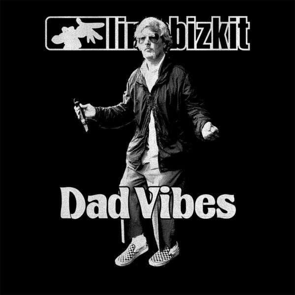Limp Bizkit - Dad Vibes [single] (2021)