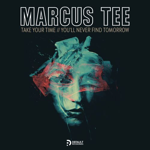 Marcus Tee - Take Your Time / You'll Never Find Tomorrow (2023) 