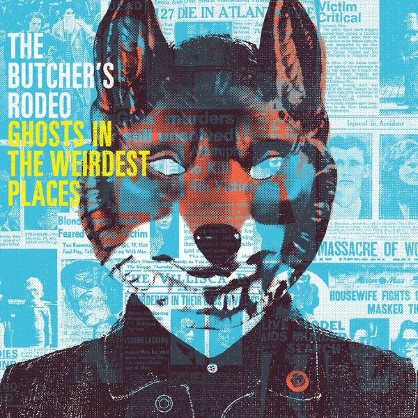The Butcher's Rodeo - GHOSTS IN THE WEIRDEST PLACES (Remastered) (2023)