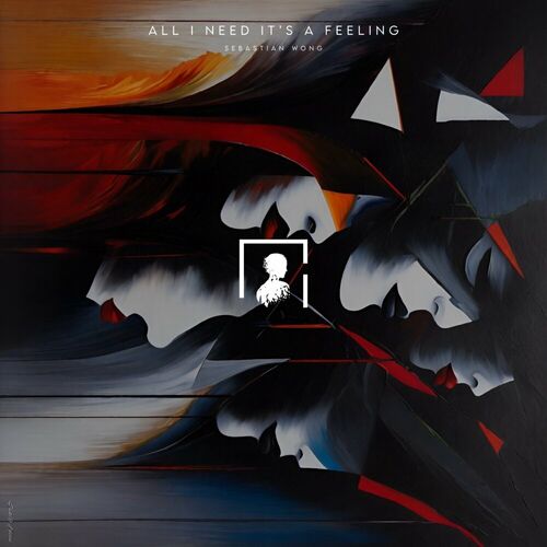  Sebastian Wong - All I Need It's A Feeling (2024) 