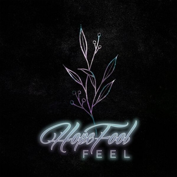 HopeFool - FEEL [single] (2022)