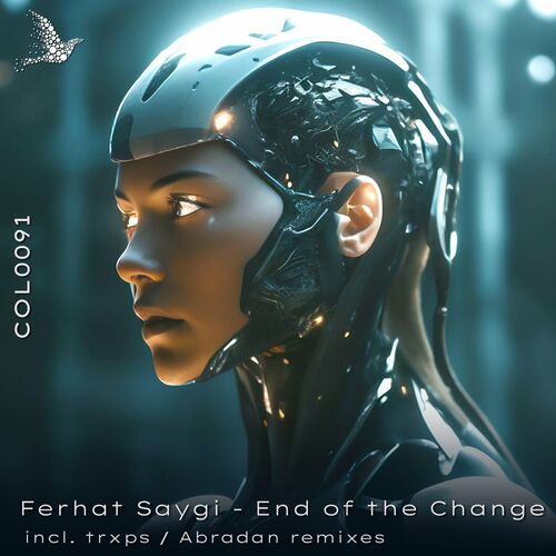  Ferhat Saygi - End of the Change, Incl. Trxps, Abradan Remixes (2024) 