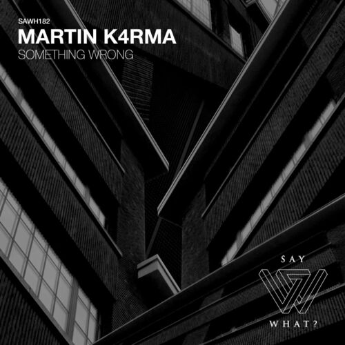 VA - MARTIN K4RMA - Something Wrong (2023) (MP3)