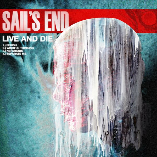 Sail's End - Live And Die [EP] (2023)