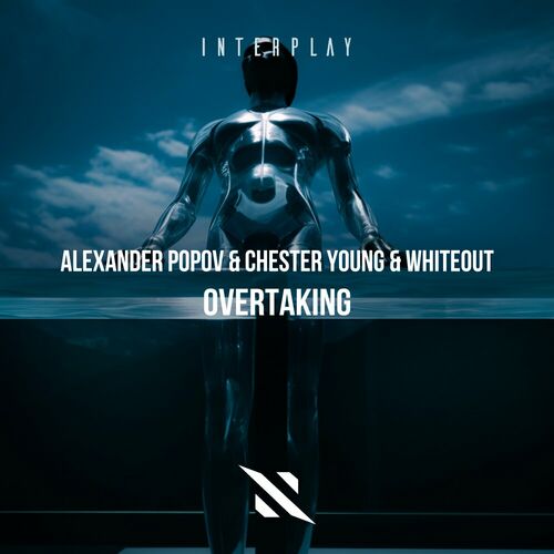  Alexander Popov & Chester Young & Whiteout - Overtaking (2023) 