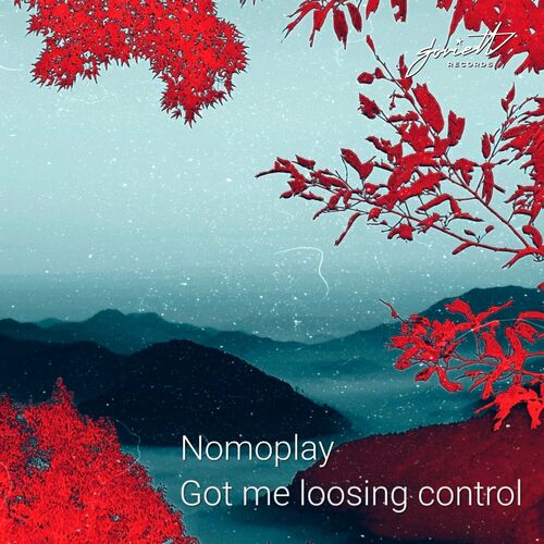  Nomoplay - Got Me Loosing Control (2023) 