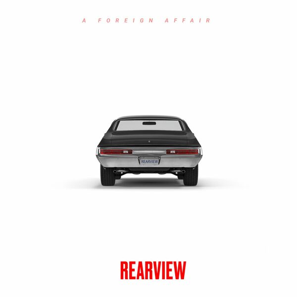 A Foreign Affair - Rearview [single] (2023)