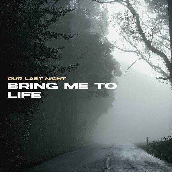 Our Last Night - Bring Me To Life [single] (2023)