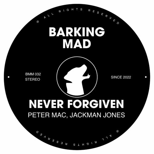  Peter Mac & Jackman Jones - Never Forgiven (2023) 