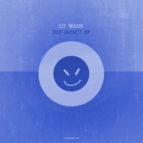  DJ Wank - 303 Impact (2023) 